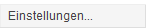 1. Schaltfläche Einstellungen