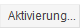 2. Schaltfläche Aktivierung